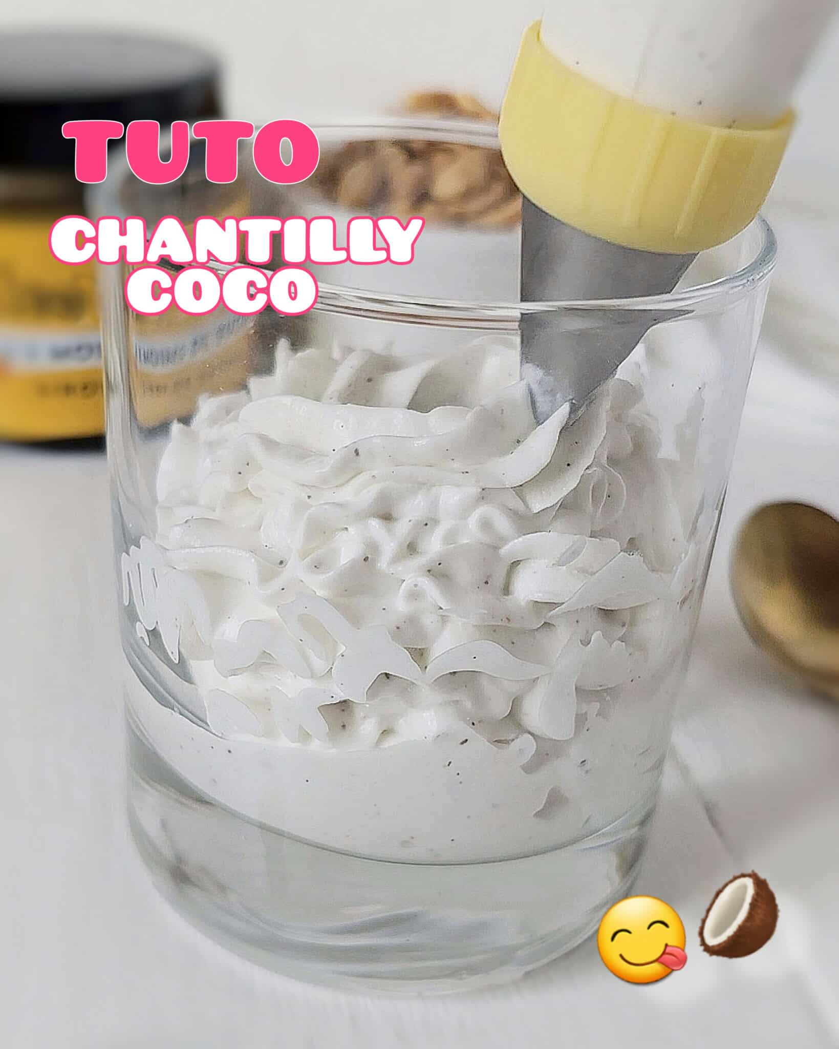 TUTO - comment réaliser ta chantilly coco ?